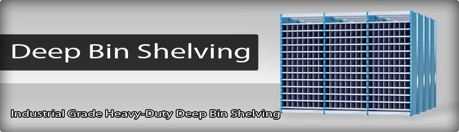 Shelving -  Deep Bin Shelving